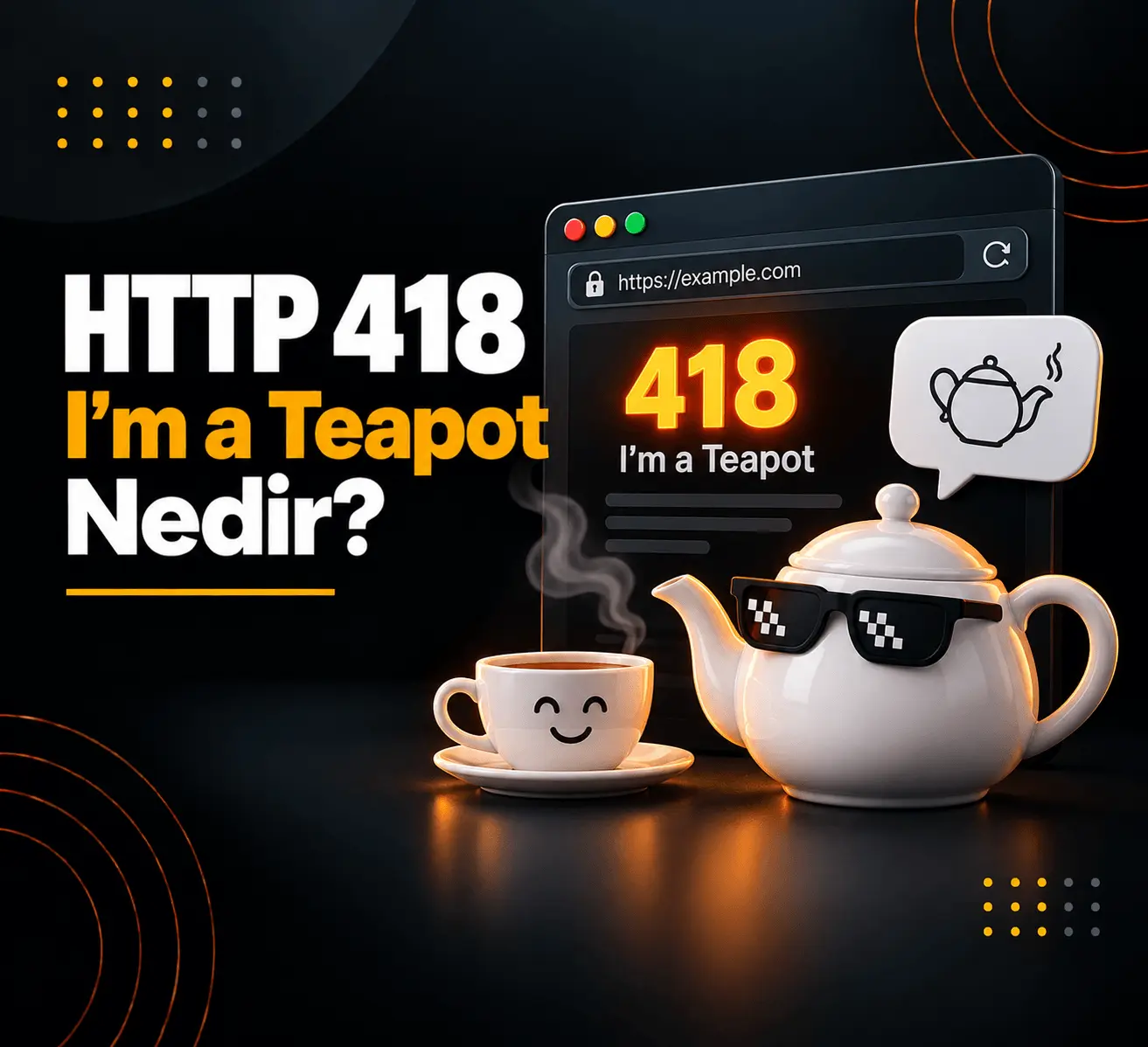 418 Durum Kodu Nedir?